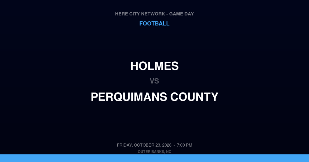 Holmes vs. Perquimans County — Football Game Day — Hertford, NC — Oct 23, 2026