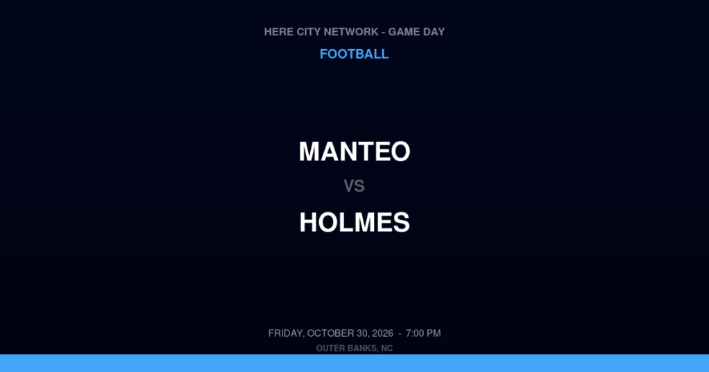 Manteo vs. Holmes — Football Game Day — Edenton, NC — Oct 30, 2026